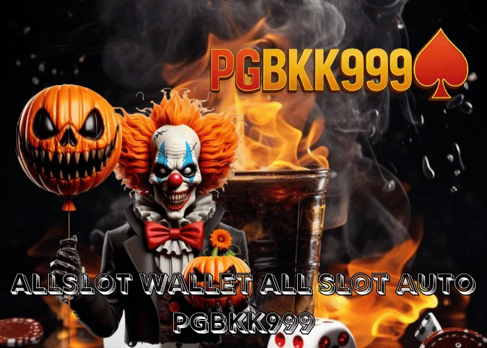 ALLSLOT WALLET ALL SLOT AUTO ระบบกระเป๋าออโต้รวมค่ายสล็อตครบทุกแบรนด์ ที่ PGBKK999